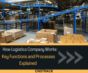 How Logistics Company Works