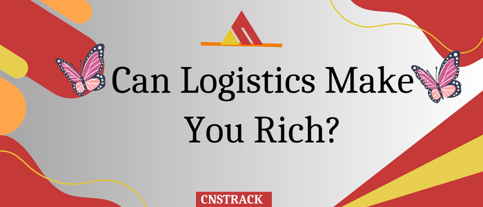 Can Logistics Make You Rich