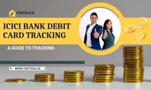 ICICI Bank Debit Card Tracking