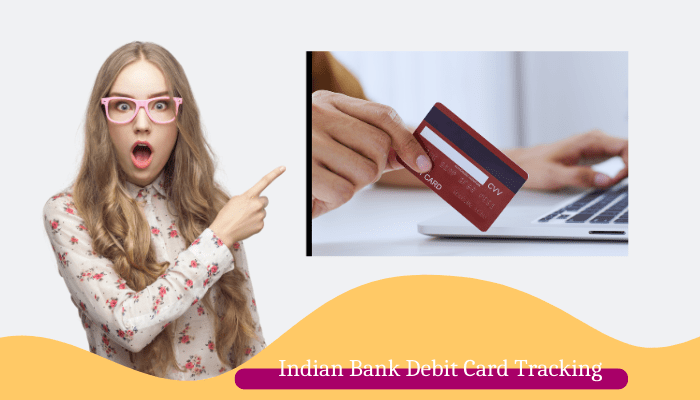 Indian Bank Debit Card Tracking