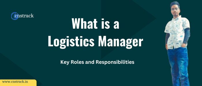 What is a Logistics Manager