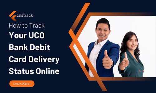 Your UCO Bank Debit Card Delivery Status Online