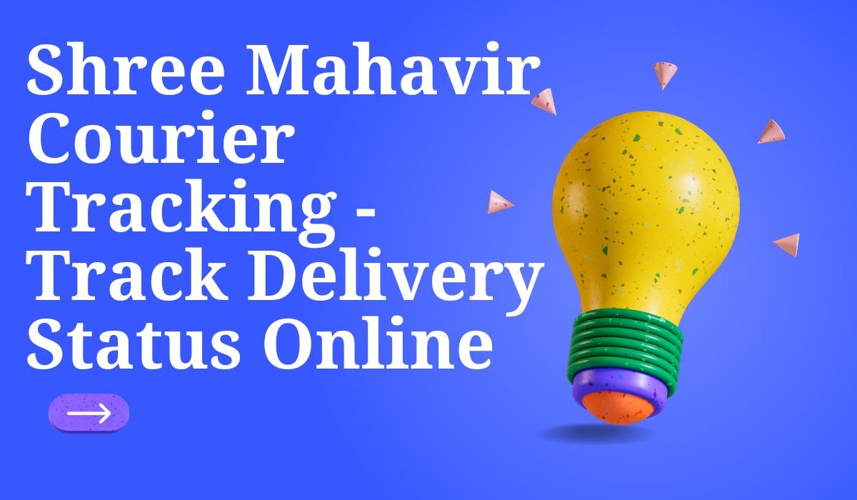 Shree Mahavir Courier Tracking - Track Delivery Status Online