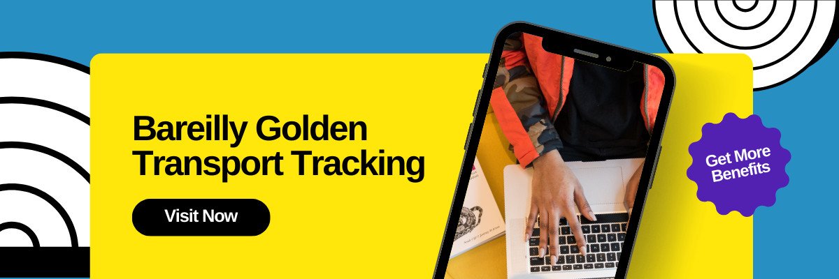 Bareilly Golden Transport Tracking