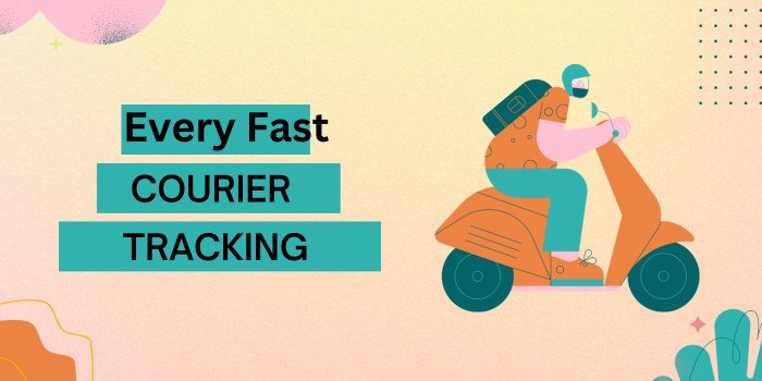 every fast courier Tracking